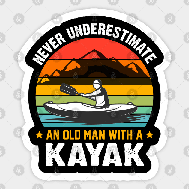 Never Underestimate An Old Man With A Kayak Sticker by reedae